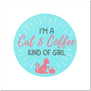 I'm a Cat and Coffee Kind of Girl Posters and Art